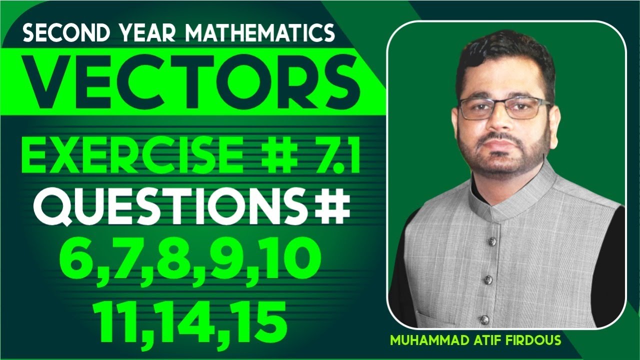 Second Year Mathematic Chapter 7 Exercise 7.1 Q # 6,7,8,9,10,11,14,15  By Muhammad Atif Firdous