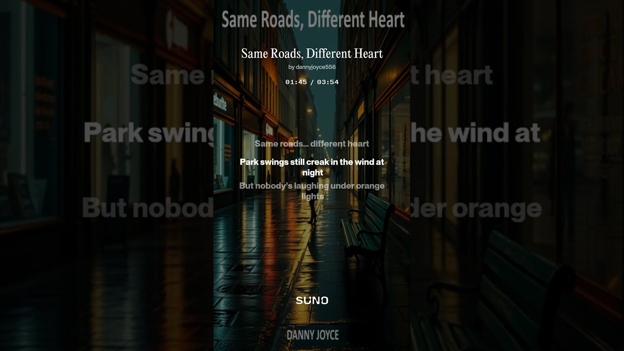 Same Roads, Different Heart