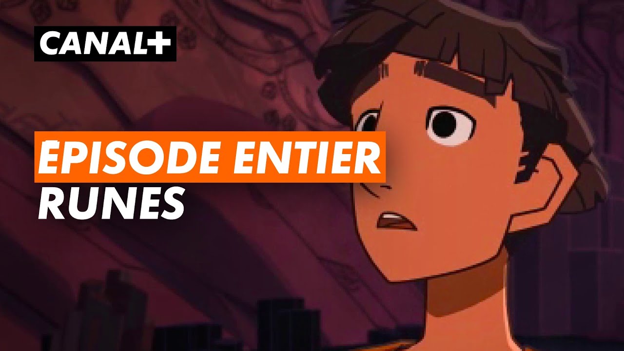 RUNES - &Eacute;pisode entier 