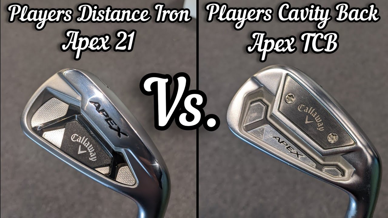 Players Distance Vs Players Cavity Back Iron (Callaway Apex 21 vs Callaway TCB) Head to Head..