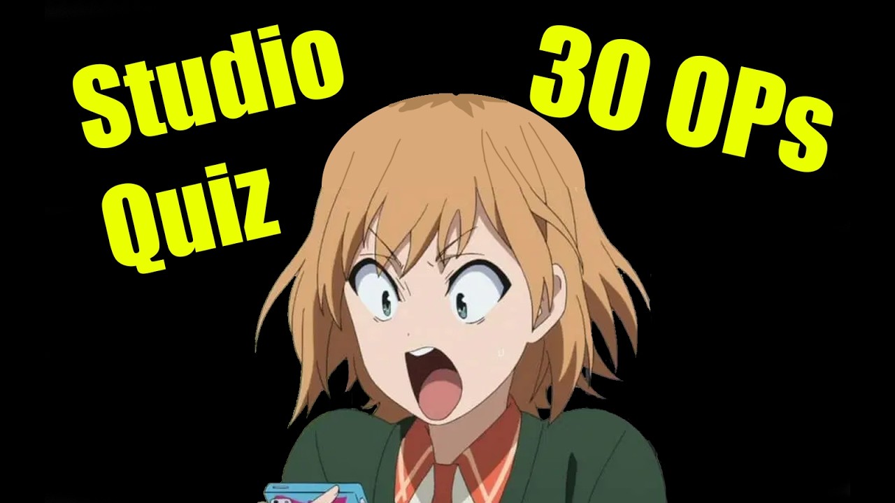 ANIME Studio Quiz (30 songs from 30 studios)