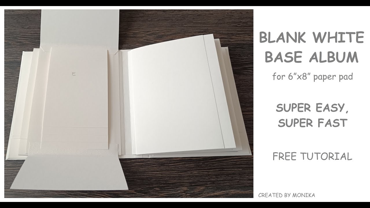 BLANK WHITE ALBUM TUTORIAL, Super EASY, Super FAST ~ Start to Finish ~ 6x8 Paper Pad, Scarpbook 2024