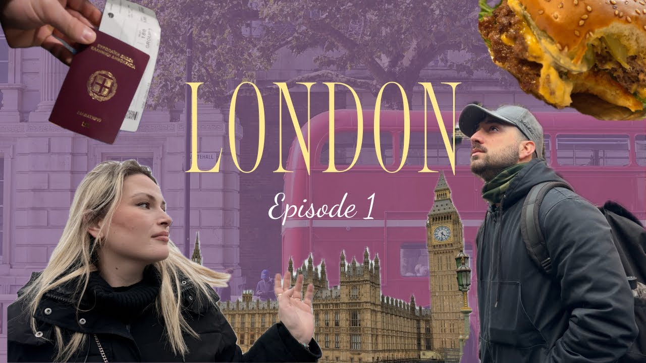 Λονδίνο όπως δεν το περίμενα… 🇬🇧 | Episode 1