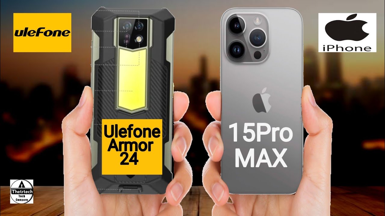 Ulefone Armor 24 vs iPhone 15 Pro Max