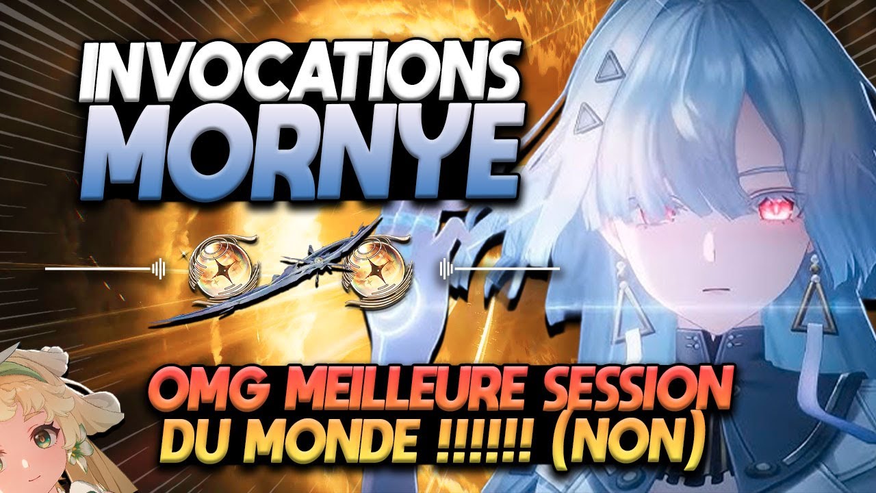 VOUS DEVEZ REGARDER CETTE SESSION MAGNIFIQUE ! INVOCATIONS MORNYE ! Wuthering Waves 3.0 [FR]