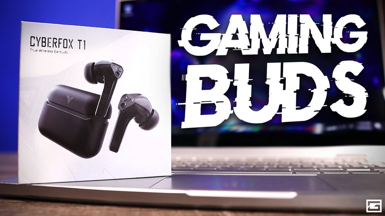 Excellent Audio/Gaming Buds! : Cyberfox T1 True Wireless