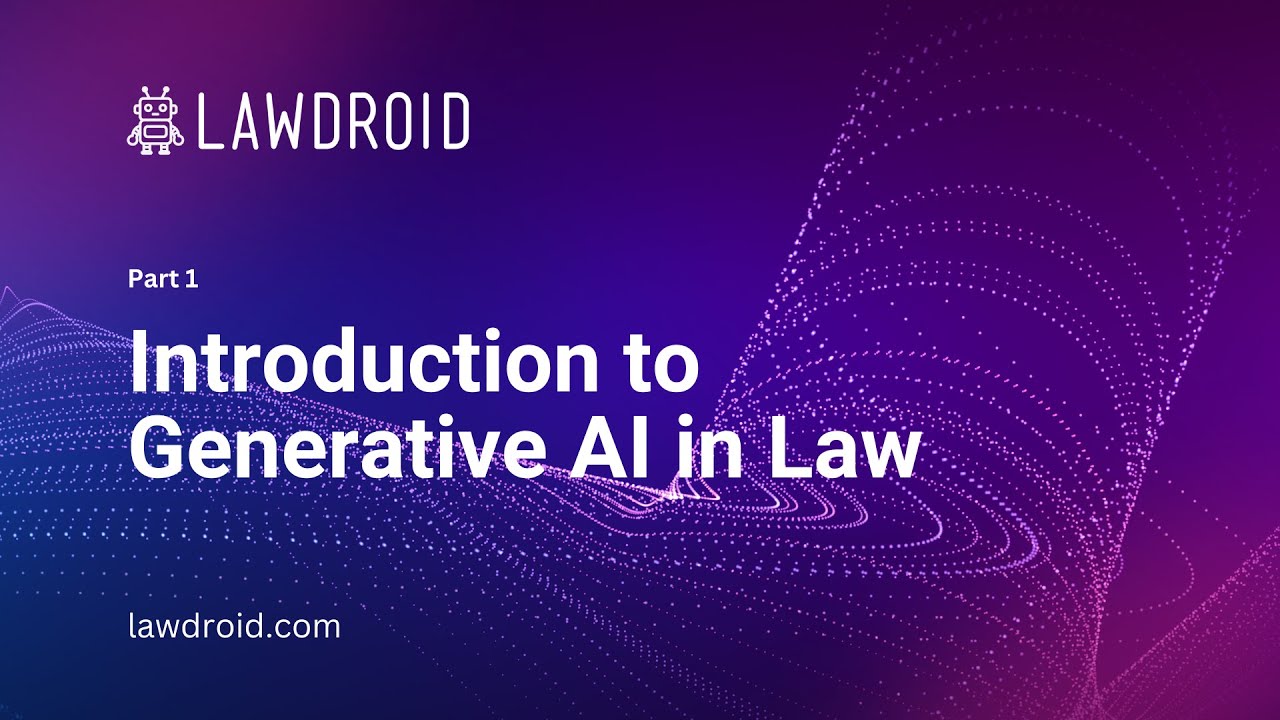 Генеративный ИИ для юристов, часть 1. Введение в генеративный ИИ в юриспруденции.