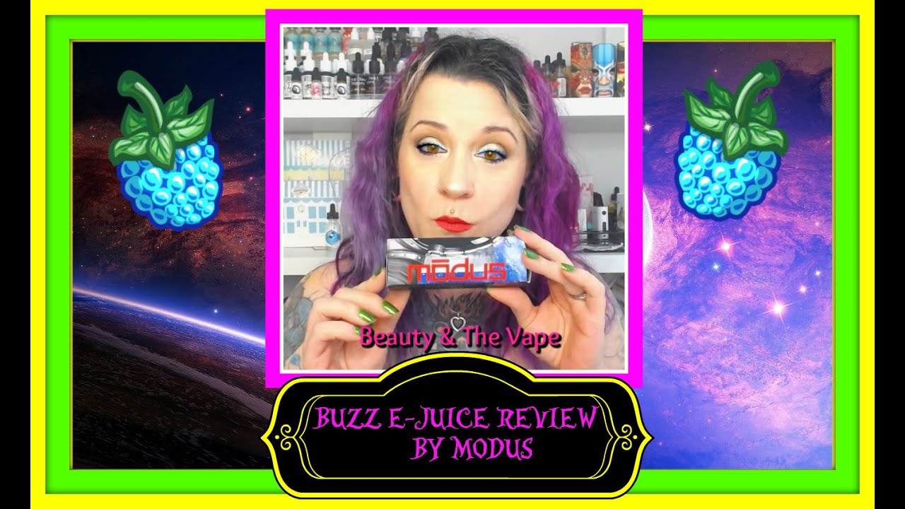 💖REVIEW OF BUZZ E LIQUID FROM THE MODUS LINE #beautyandthevape💖