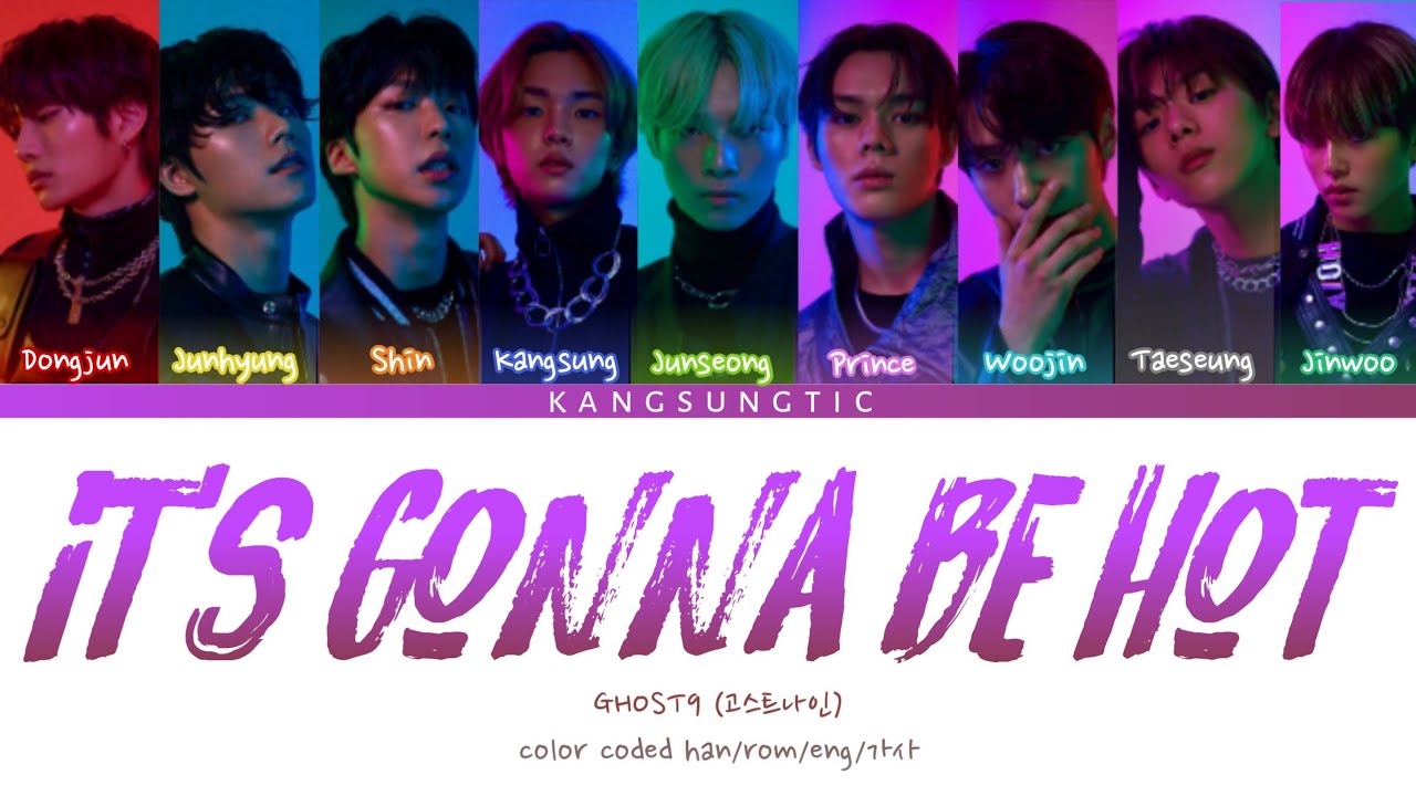 GHOST9 (고스트나인) – 'It's Gonna Be Hot' Lyrics (color coded han/rom/eng/가사)