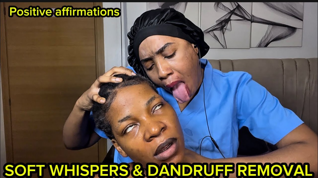 ASMR:INTENSE DANDRUFF REMOVAL,fake spitpaint,Whispering Affirmation,Oil greasing & Gum cracking Pt2