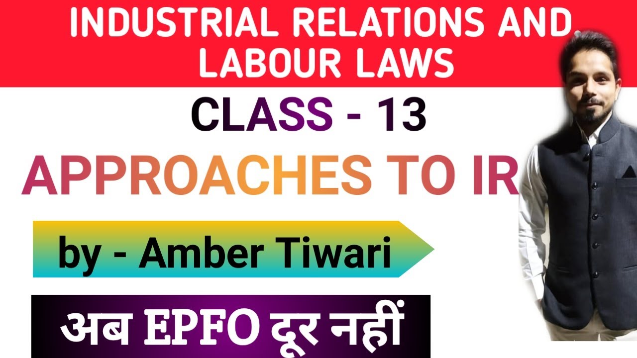 UPSC EPFO exam 2020 || industrial relations and labour laws || approaches to IR