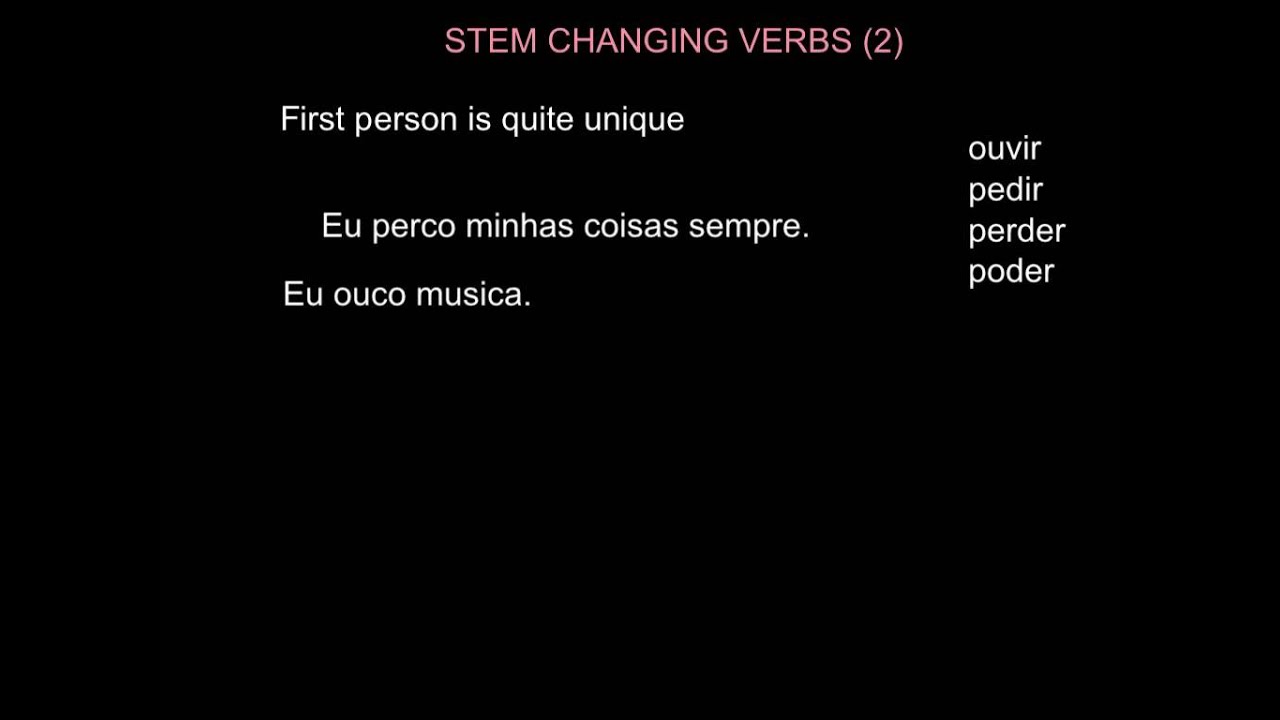PTG102  - Video 1 - Stem-Changing Verbs in Portuguese