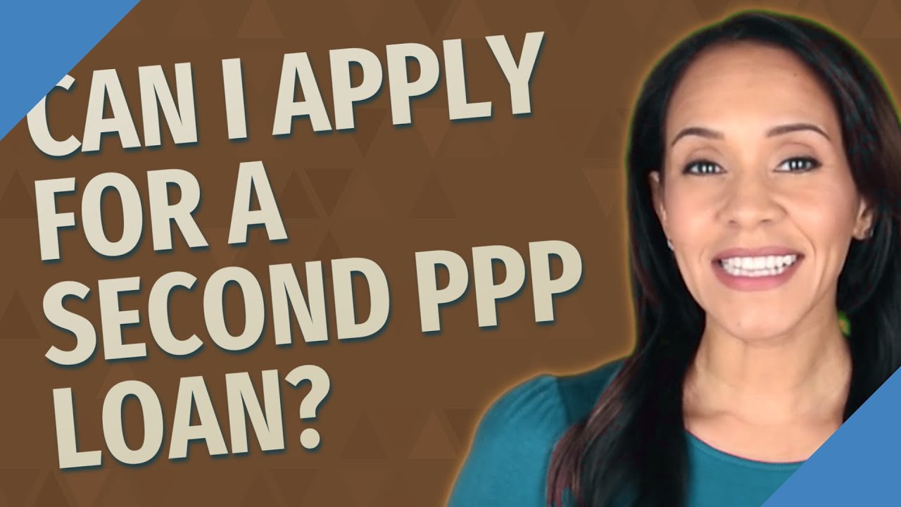 Can I apply for a second PPP loan?
