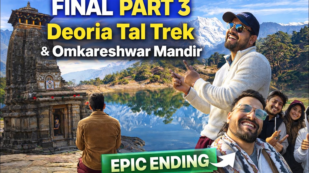 Vlog 47th || Chopta Tungnath Trek || Part 3 (Final) || Deoria Tal Sunrise || Omkareshwar Temple