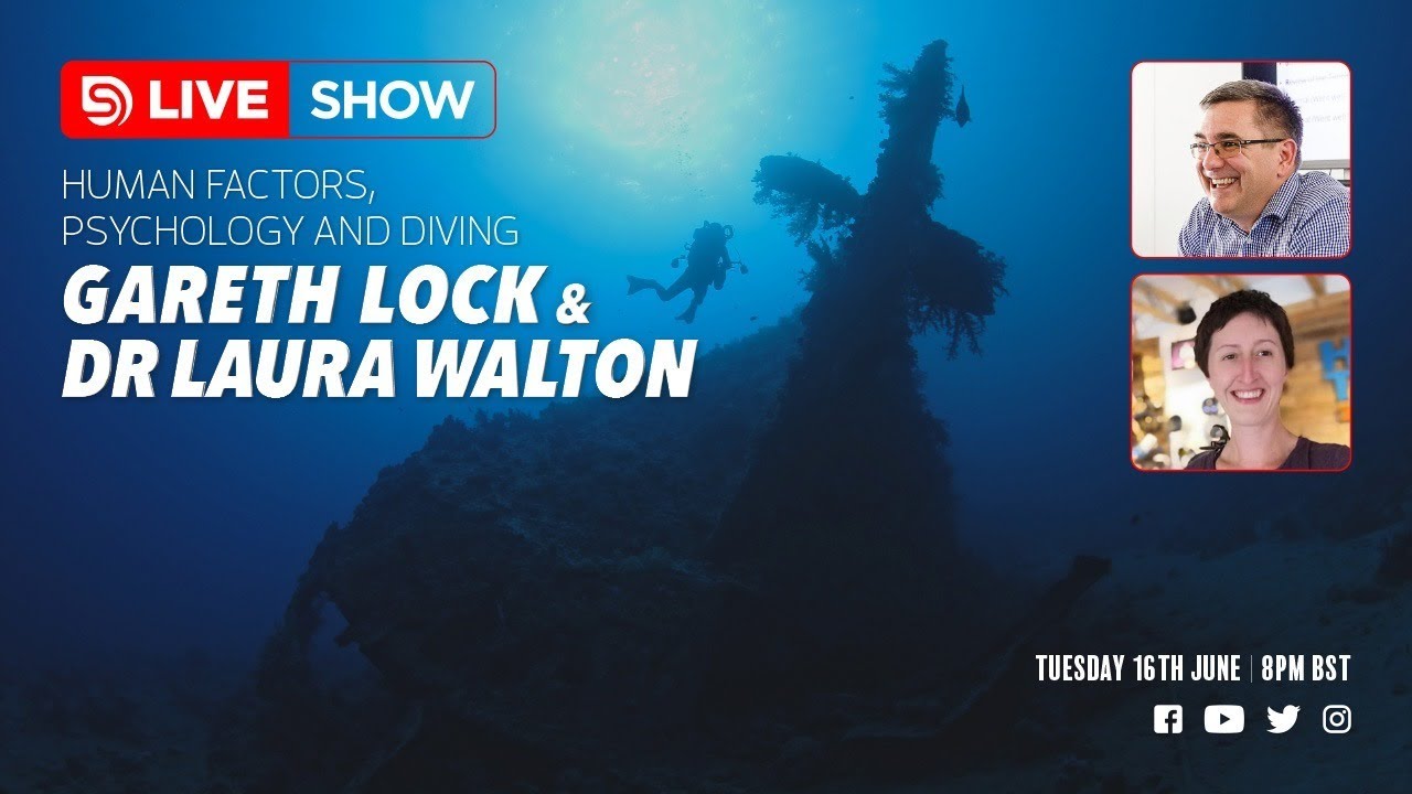 Human factors, psychology and diving with Gareth Lock and Dr Laura Walton