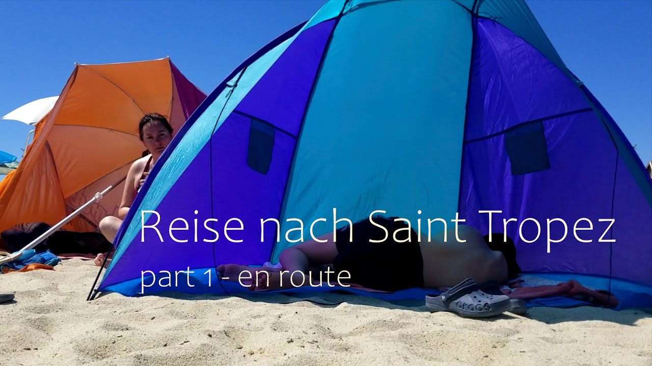 Reise nach Saint Tropez. Part 1 - en route