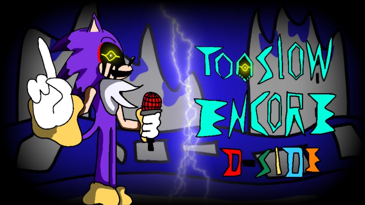 Fnf Too Slow Encore D-side Sonic Mix(Fanmade)