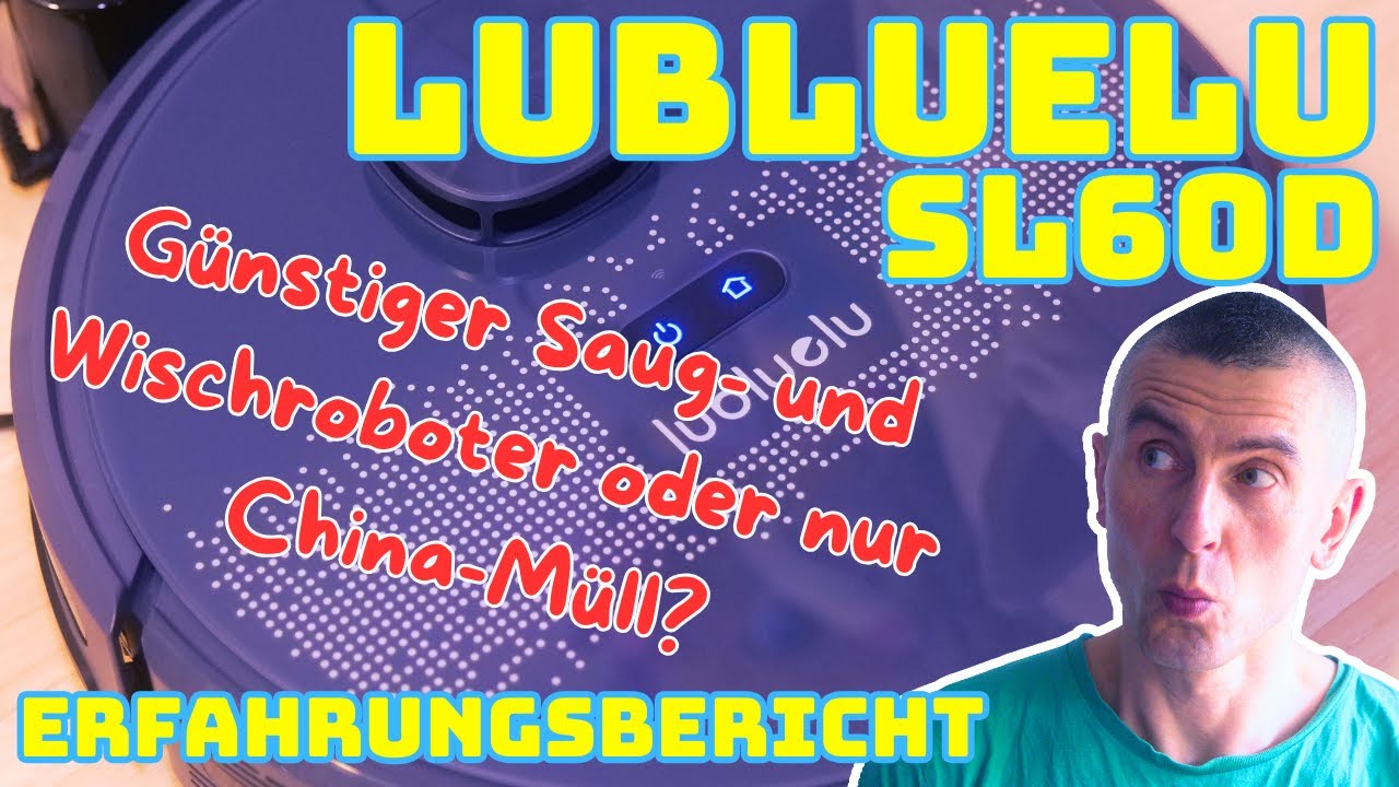 Lubluelu SL60D Saug- und Wischroboter - Erfahrungsbericht - Test - Deutsch
