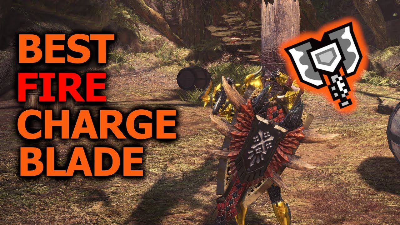 My Best Fire Charge Blade Builds - Monster Hunter: World