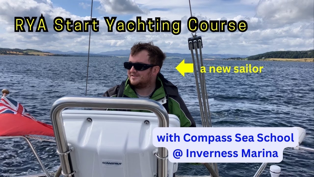 RYA Start Yachting - Inverness & Moray Firth with Compass Sea School
