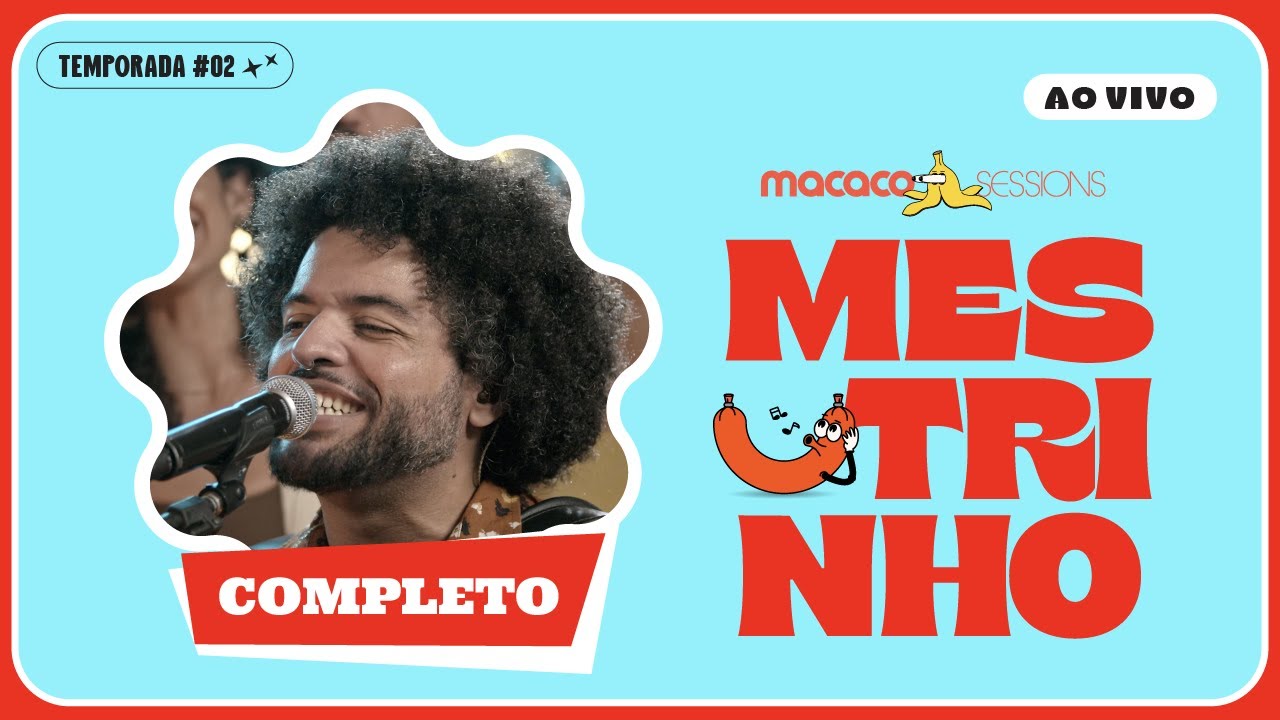 Macaco Sessions: Mestrinho (Ao Vivo) | Completo