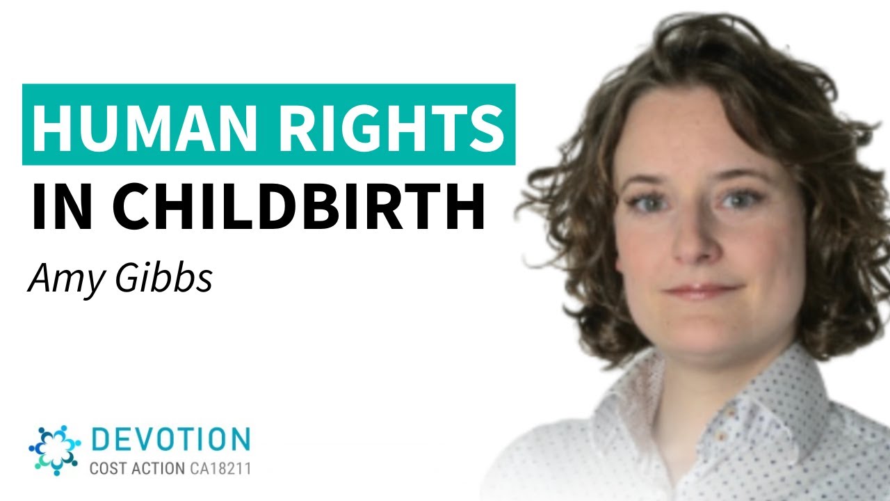 Human Rights in Childbirth - Amy Gibbs