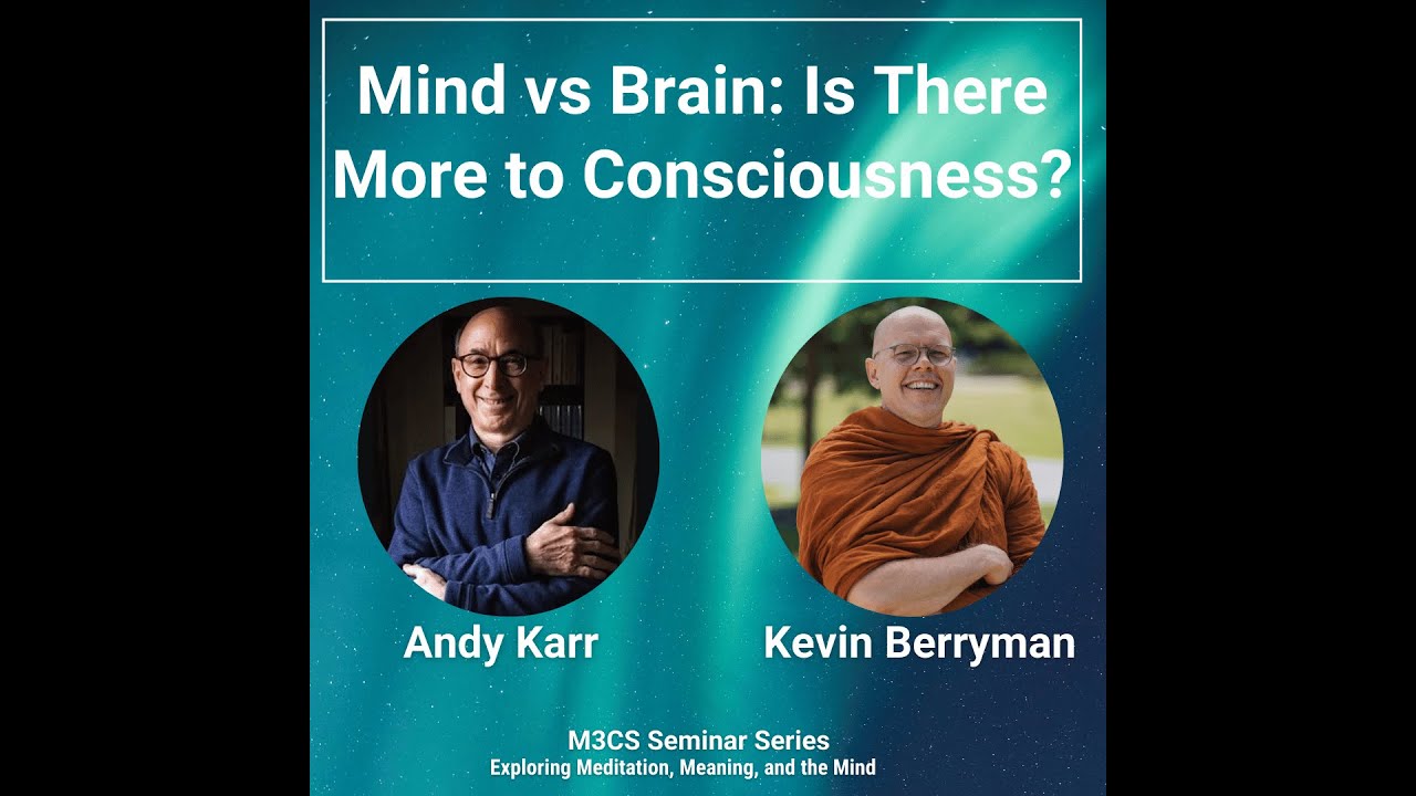 Mind vs. Brain: Is There More to Consciousness? | Andy Karr | M3CS Seminar Series