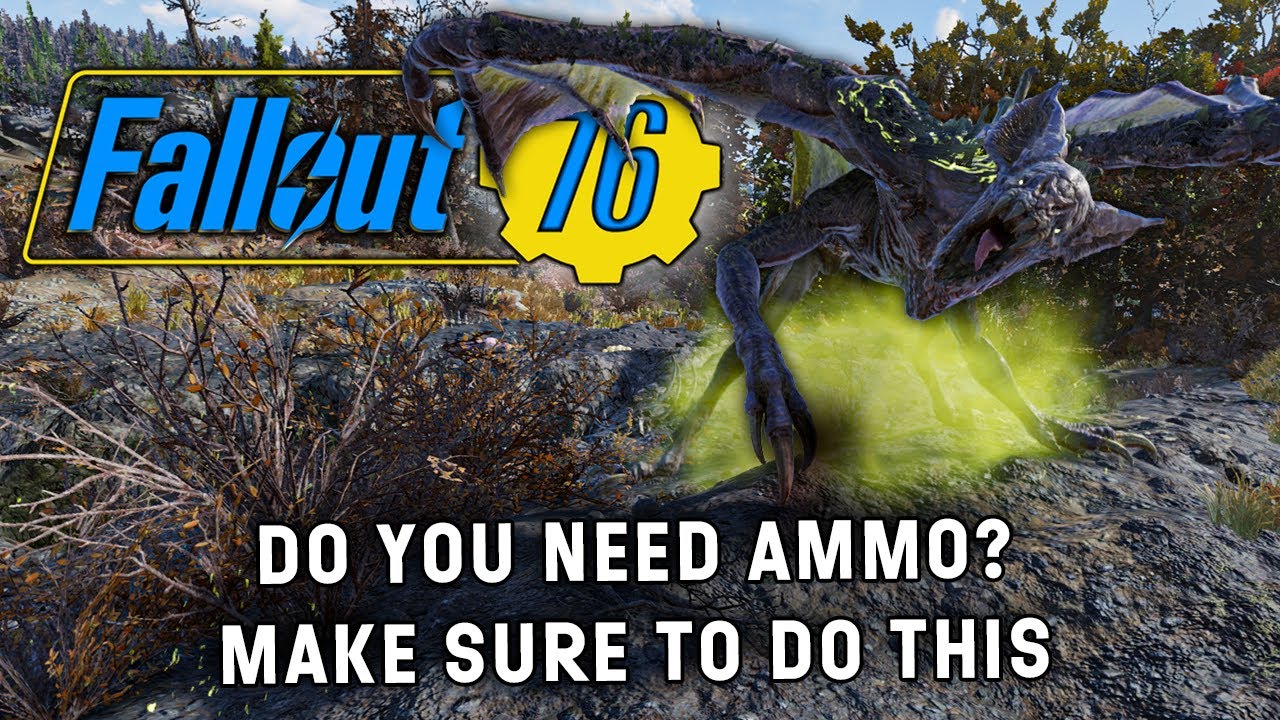 You Should Really Do This If You Are Needing Ammo In Fallout 76