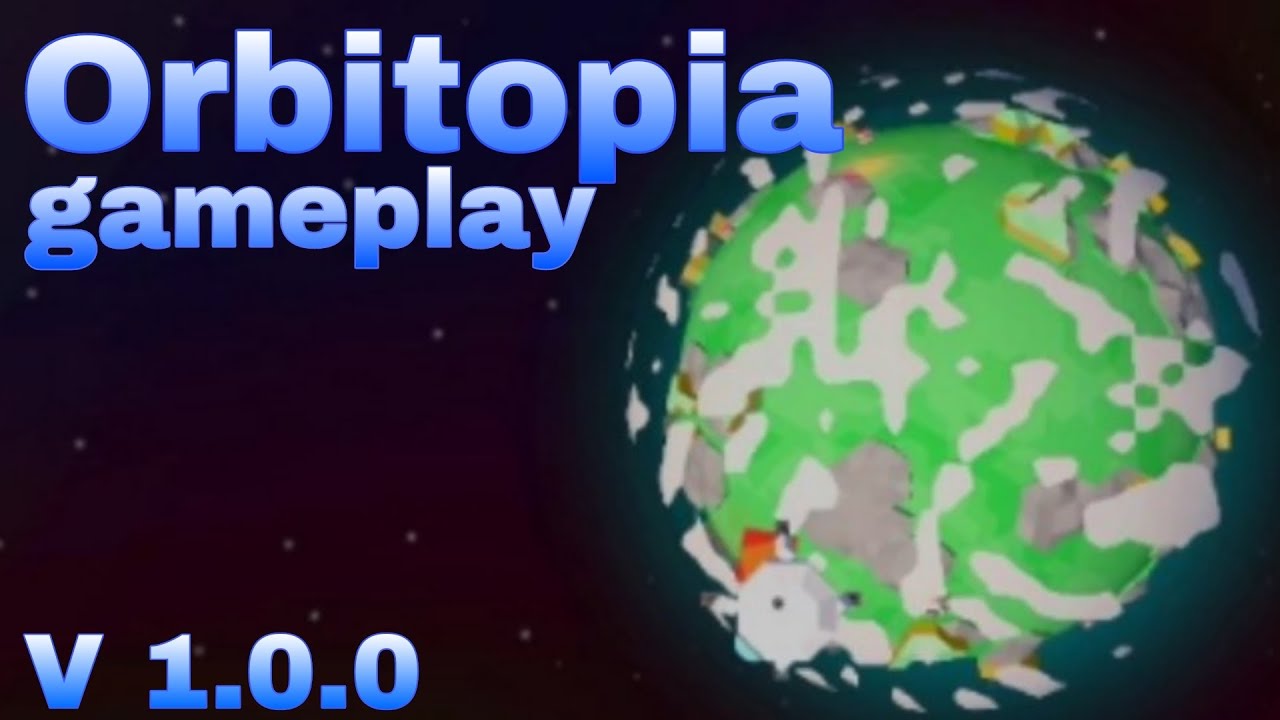 Orbitopia version 1.0.0 gameplay 2025