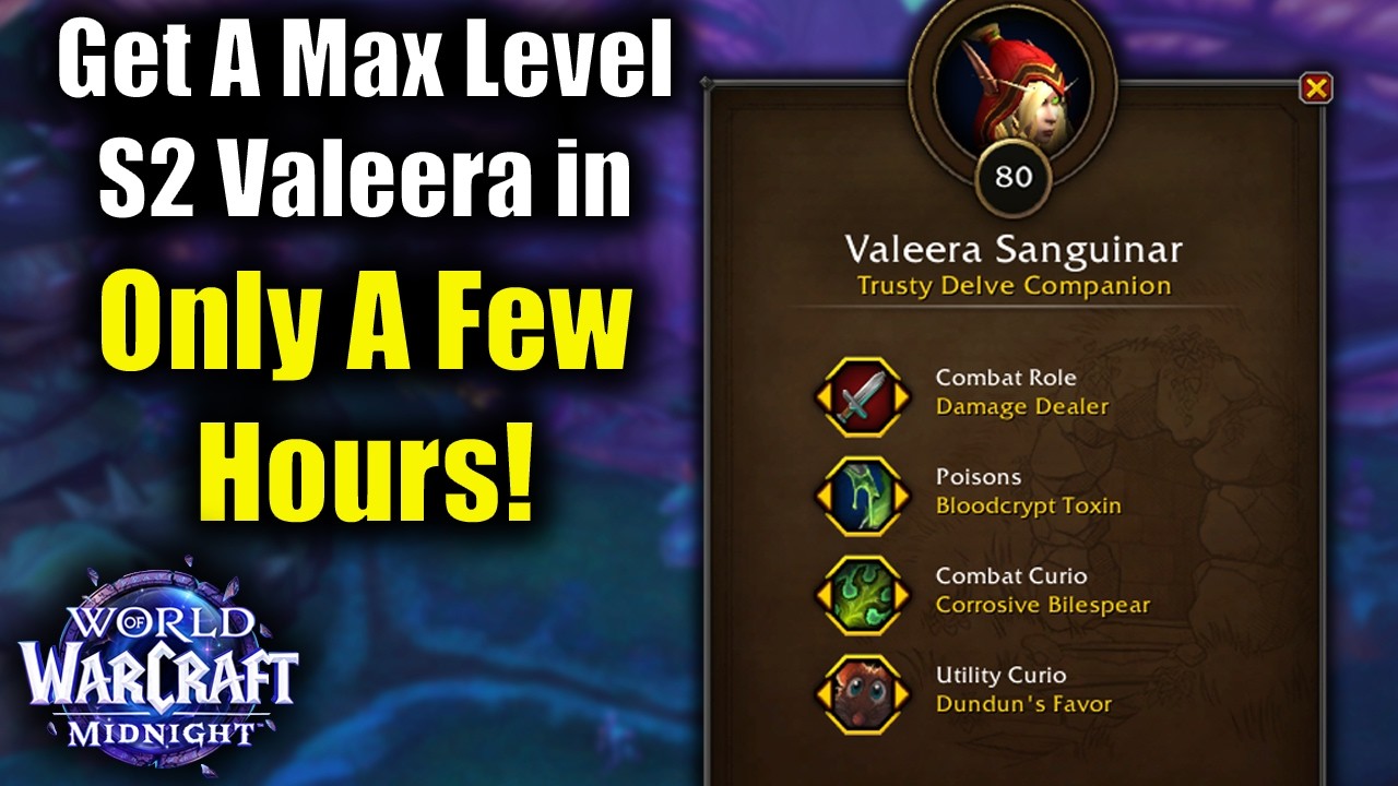 Easily Get Valeera To Max Level in Patch 12.1