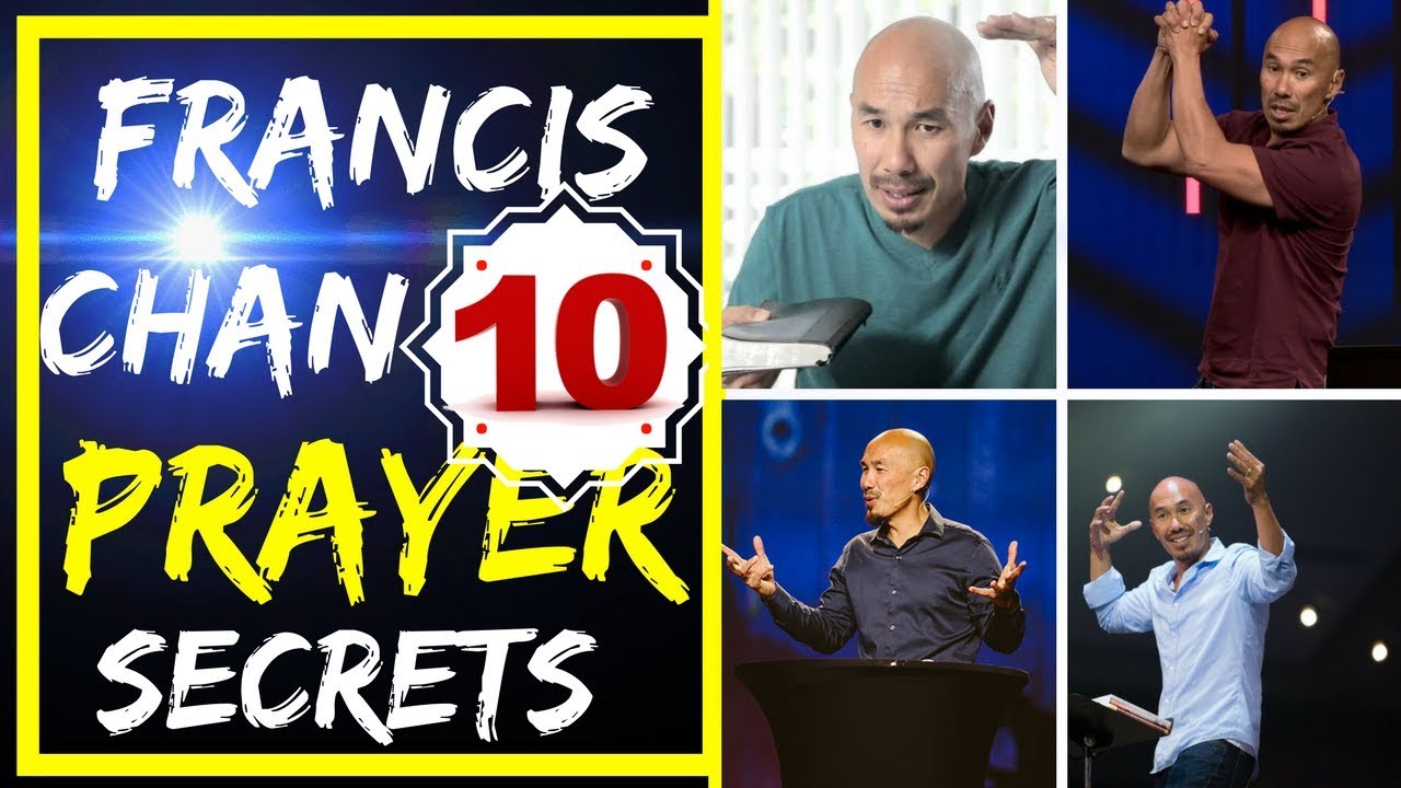 How To Pray: FRANCIS CHAN 10 Keys to Powerful, Effective and Answered Prayers (Praying Sermon Jam)