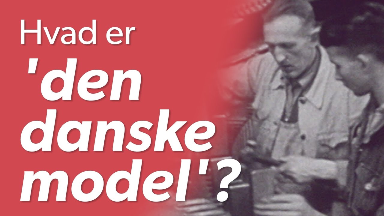 Hvad er 'den danske model'?