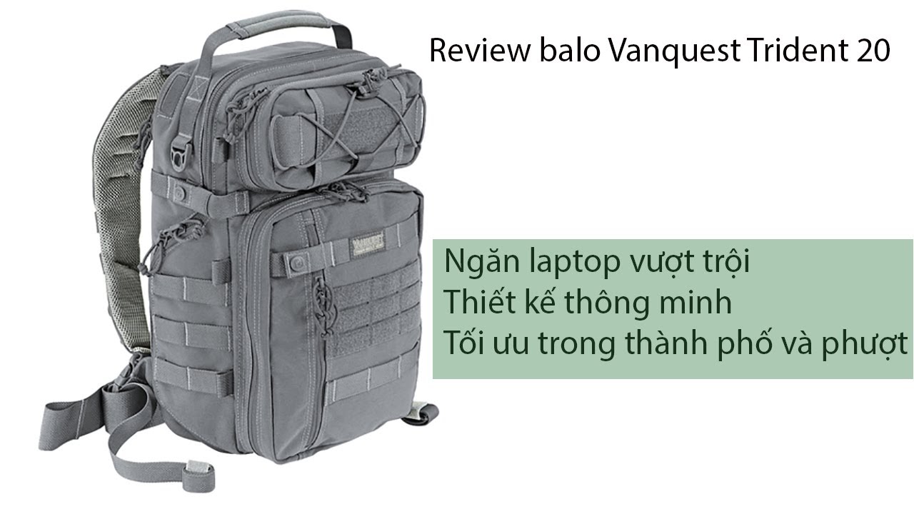 Đánh giá balo chiến thuật Vanquest Trident 20. Rất hợp sử dụng hàng ngày và chuyến đi nhỏ.