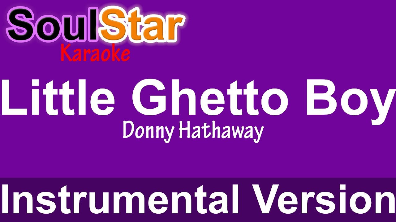 Donny Hathaway - Little Ghetto Boy (Instrumental/Karaoke)