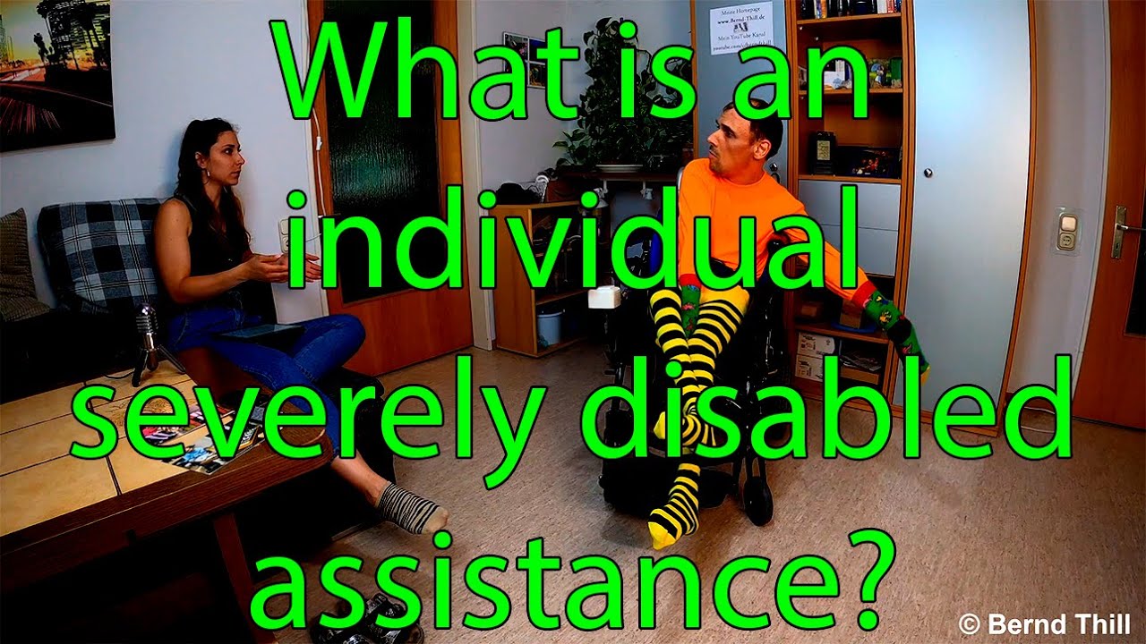 Individuelle Schwerstbehindertenassistenz erklärt (Individual assistance for the severely disabled)