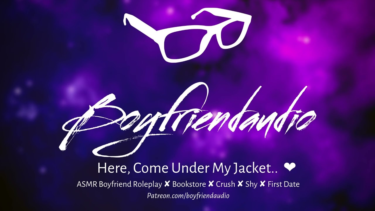 Here, Come under my jacket.. [Boyfriend Roleplay][Crush][Asking You Out][Shy] ASMR