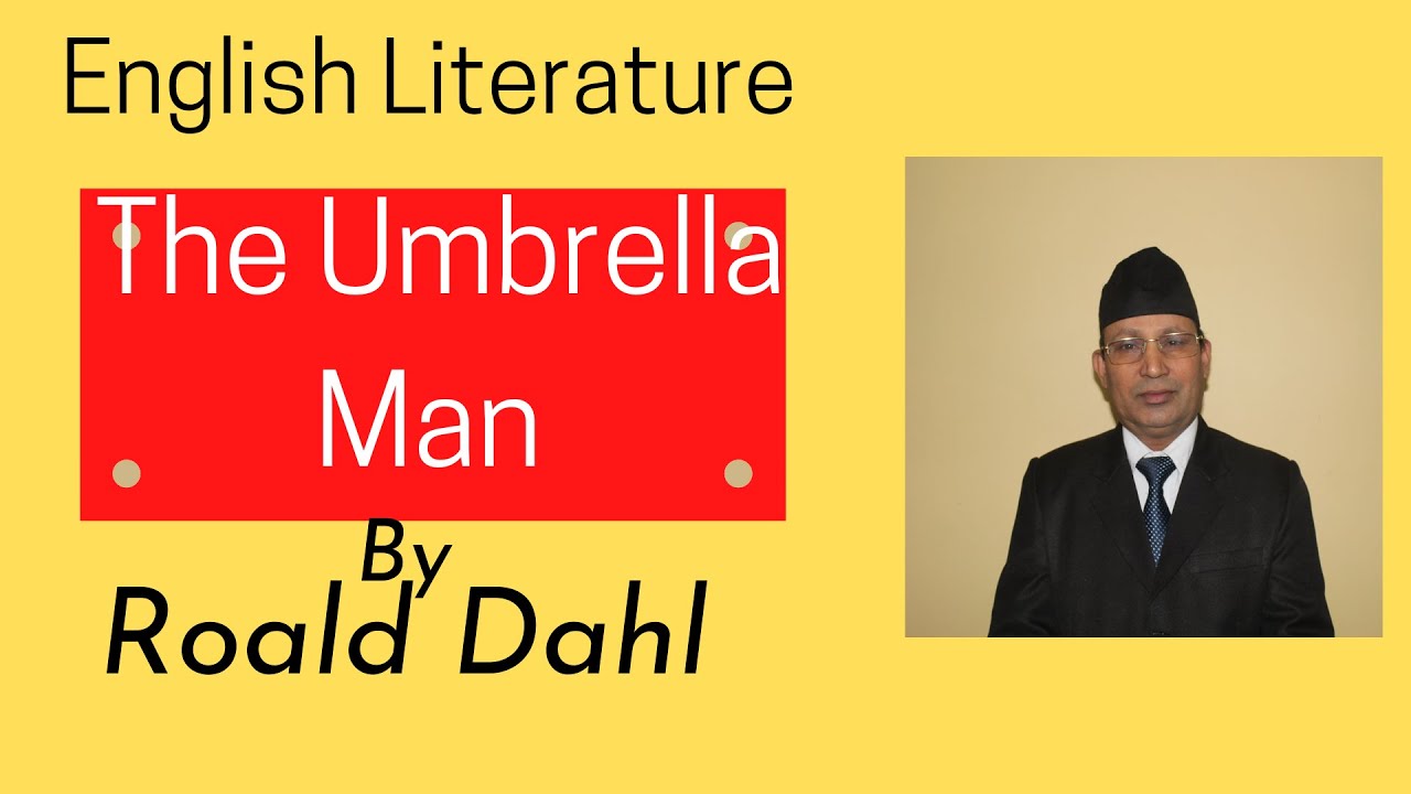 THE UMBRELLA MAN BY ROALD DAHL