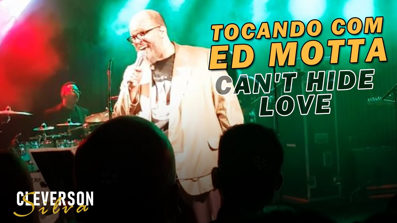 Cleverson Silva - Can't Hide Love, Ed Motta