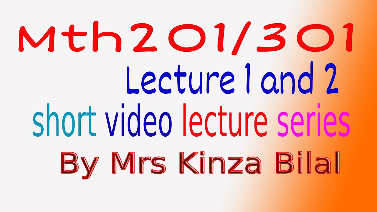 MTH 301/201 Lecture 1 and 2