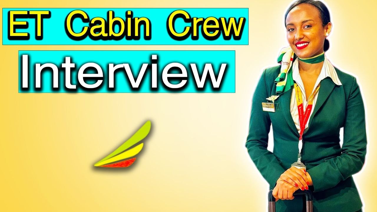 የኢንተርቪው ጥያቄዎችና ምላሾች ||Ethiopian Airlines Cabin Crew Interview Tips