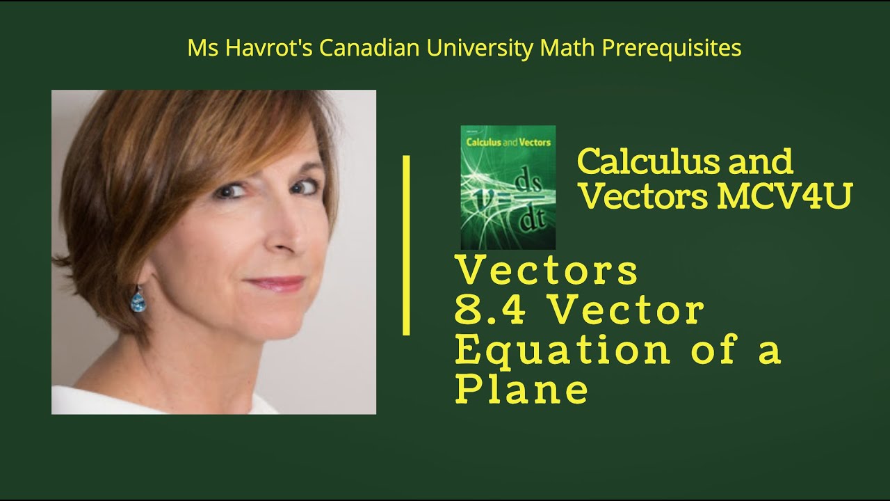 Vectors 8.4 Vector Equation of a Plane