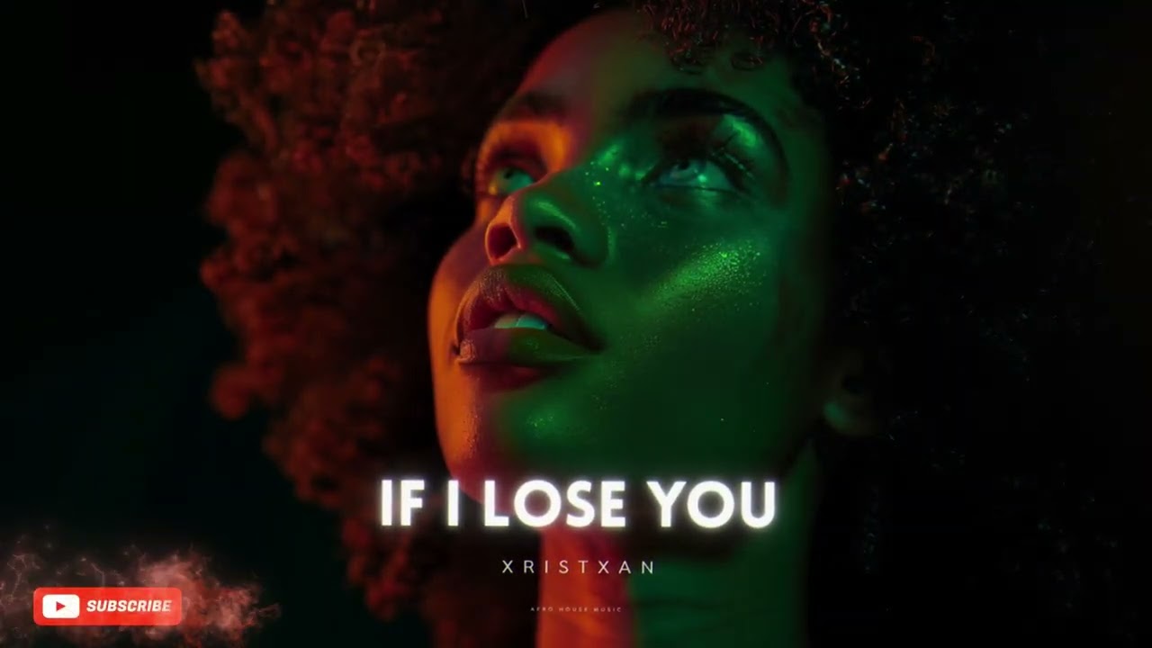 Xristxan - If I Lose You (Emotional Afro House) | Official Audio