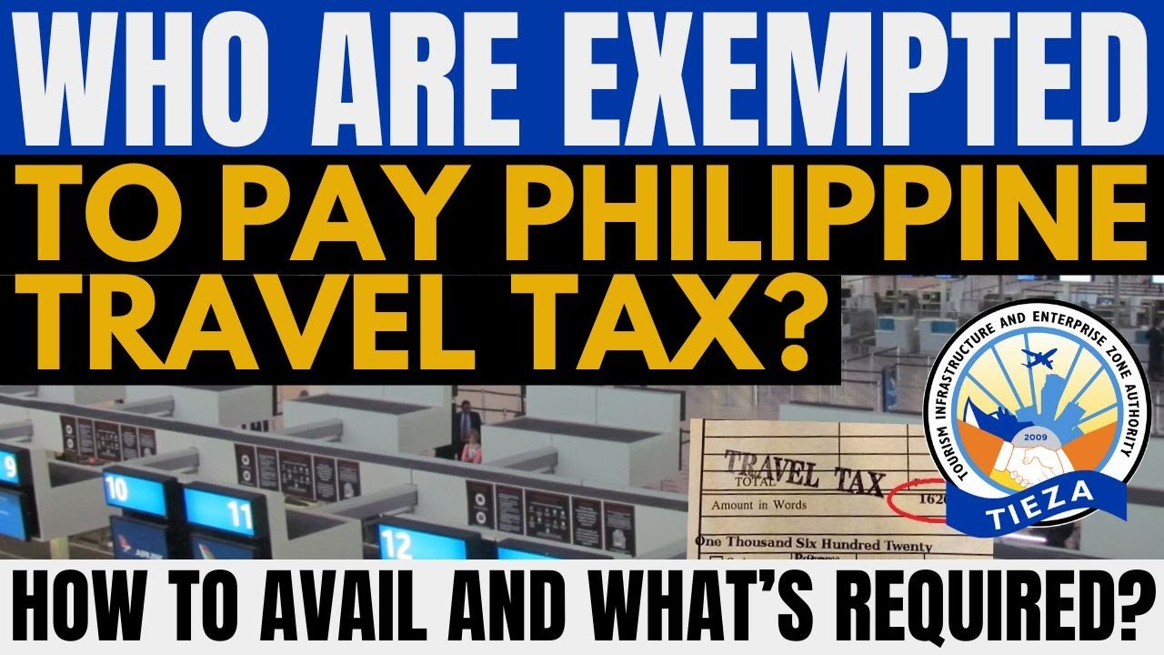 🔴WHO ARE THESE TRAVELERS EXEMPTED TO PAY THE PHILIPPINE TRAVEL TAX WHEN THEY DEPART THE PHILIPPINES?