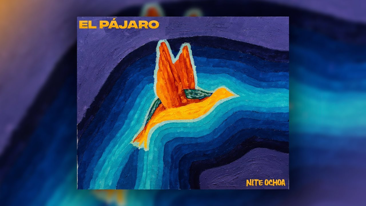 Nite Ochoa - El Pájaro (Full EP)