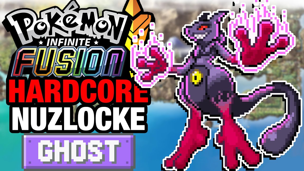 Pokemon Infinite Fusion Hardcore Nuzlocke - GHOST TYPES ONLY (Hard Mode)