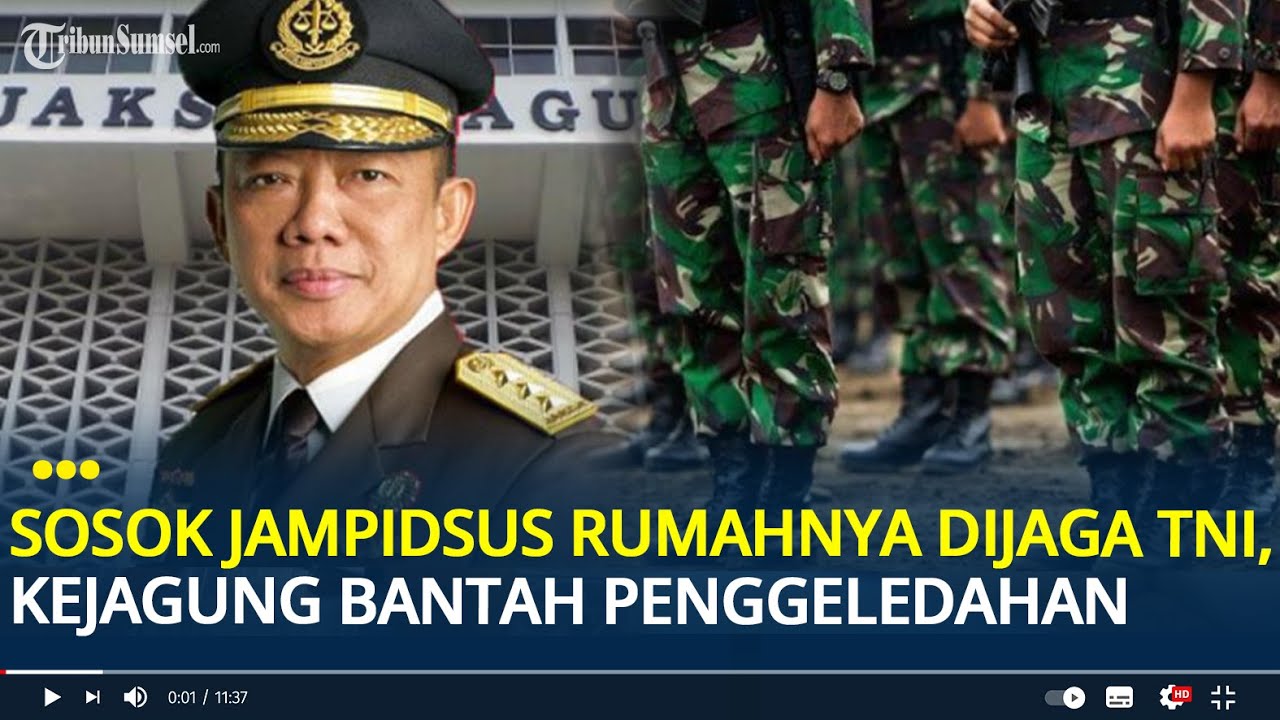 Sosok Jampidsus yang Rumahnya Dijaga TNI, Kejagung Bantah Penggeledahan, Pernah Tangani Kasus Besar