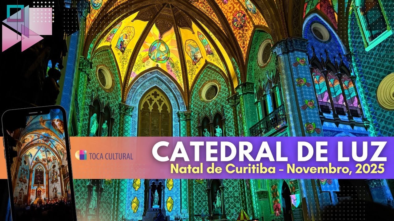 Catedral de Luz, um dos destaques do Natal de Curitiba 2025 | Toca Cultural