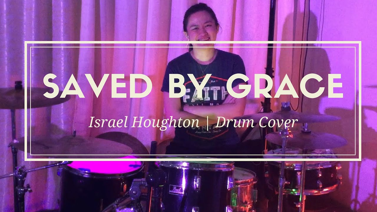 Saved By Grace (Drum Cover) || Israel Houghton || JC Drums