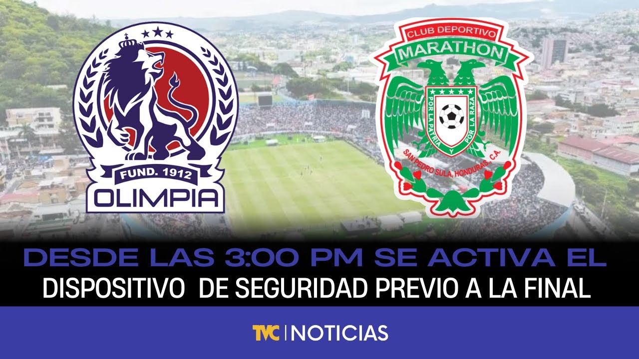 Desde las 3:00 pm se activa el dispositivo de seguridad previo a la final Olimpia y Marathón
