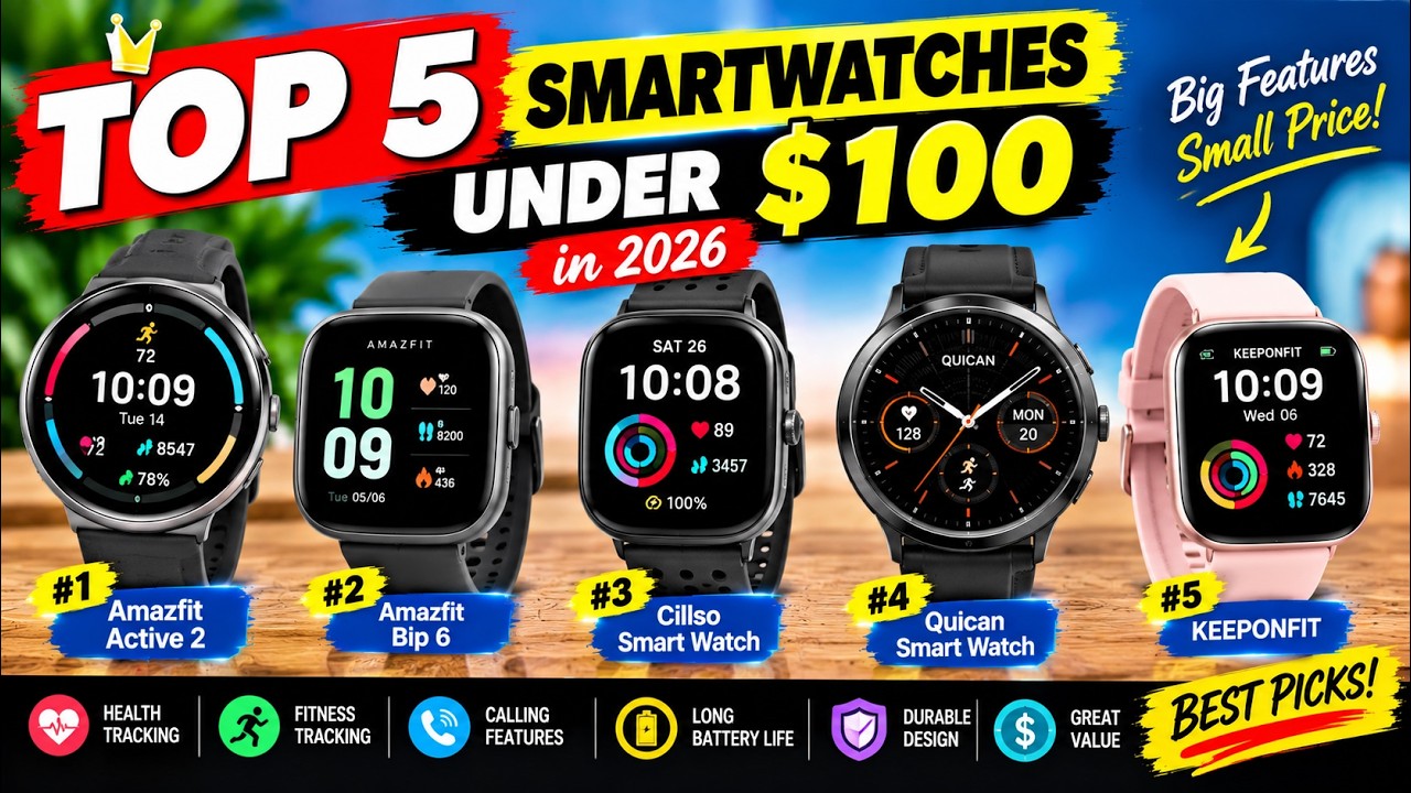 Best Smartwatches Under $100 in 2026